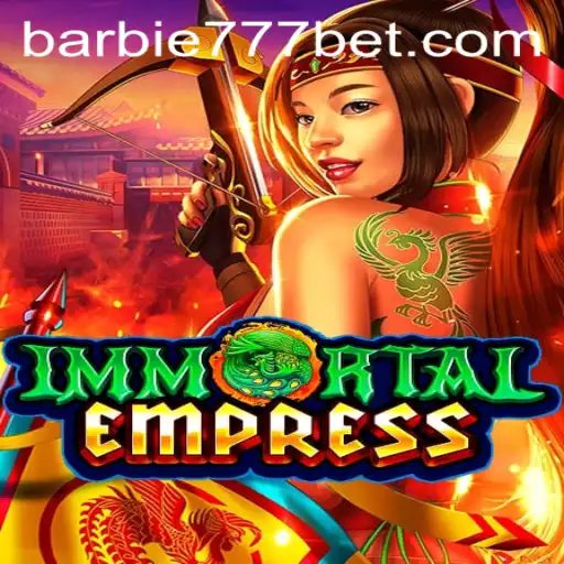 ImmortalEmpress: A Experiência de Jogo Definitiva com Barbie777